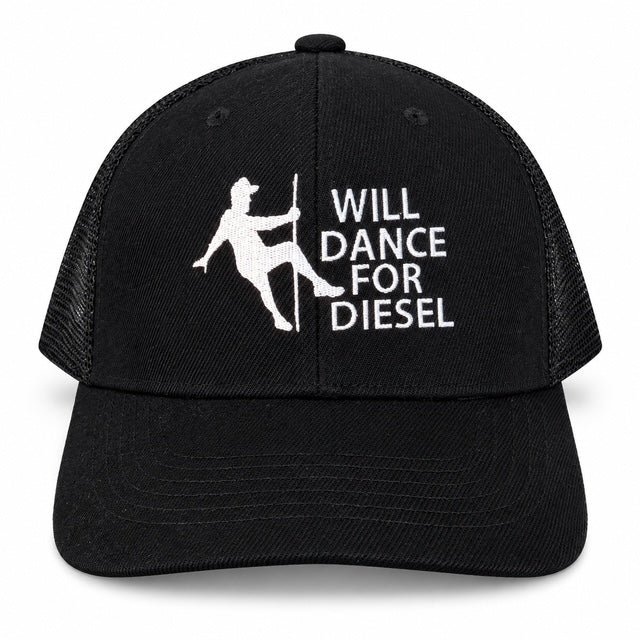 Will Dance for Diesel Cap